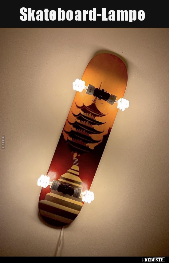 Skateboard-Lampe.. - Lustige Bilder | DEBESTE.de