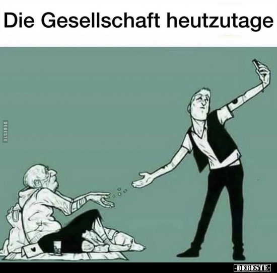 Die Gesellschaft heutzutage.. - Lustige Bilder | DEBESTE.de