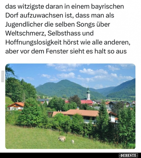 Das witzigste daran in einem bayrischen Dorf aufzuwachsen.. - Lustige Bilder | DEBESTE.de