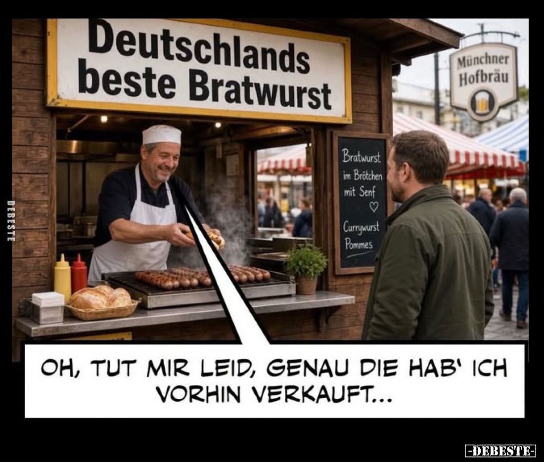 Oh, tut mir leid, genau die hab' ich vorhin verkauft...