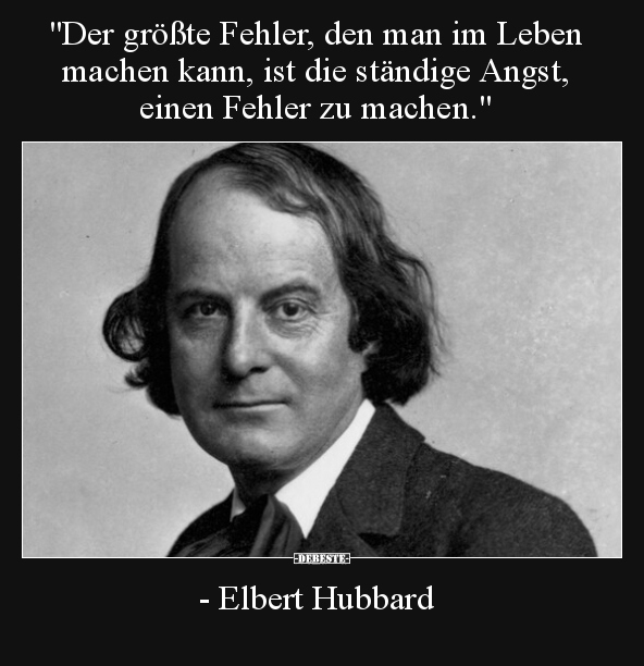 "Der größte Fehler, den man im Leben machen kann, ist die.." - Lustige Bilder | DEBESTE.de