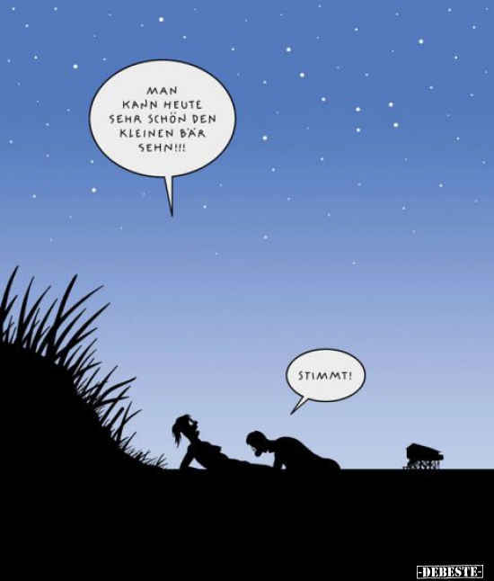 Man kann heute sehr schön den kleinen Bär..