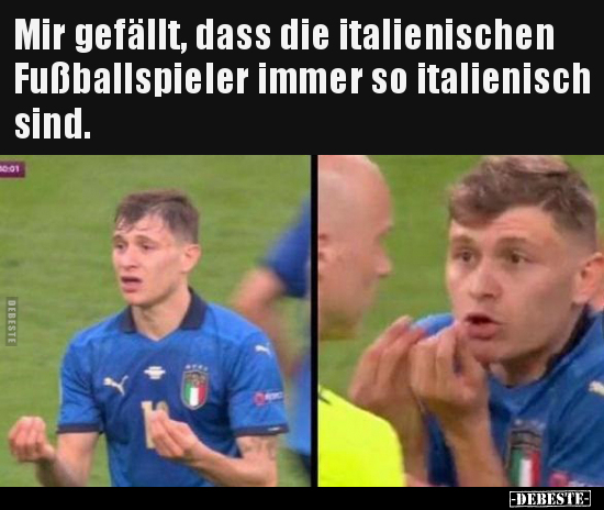 Mir gefällt, dass die italienischen Fußballspieler immer.. - Lustige Bilder | DEBESTE.de
