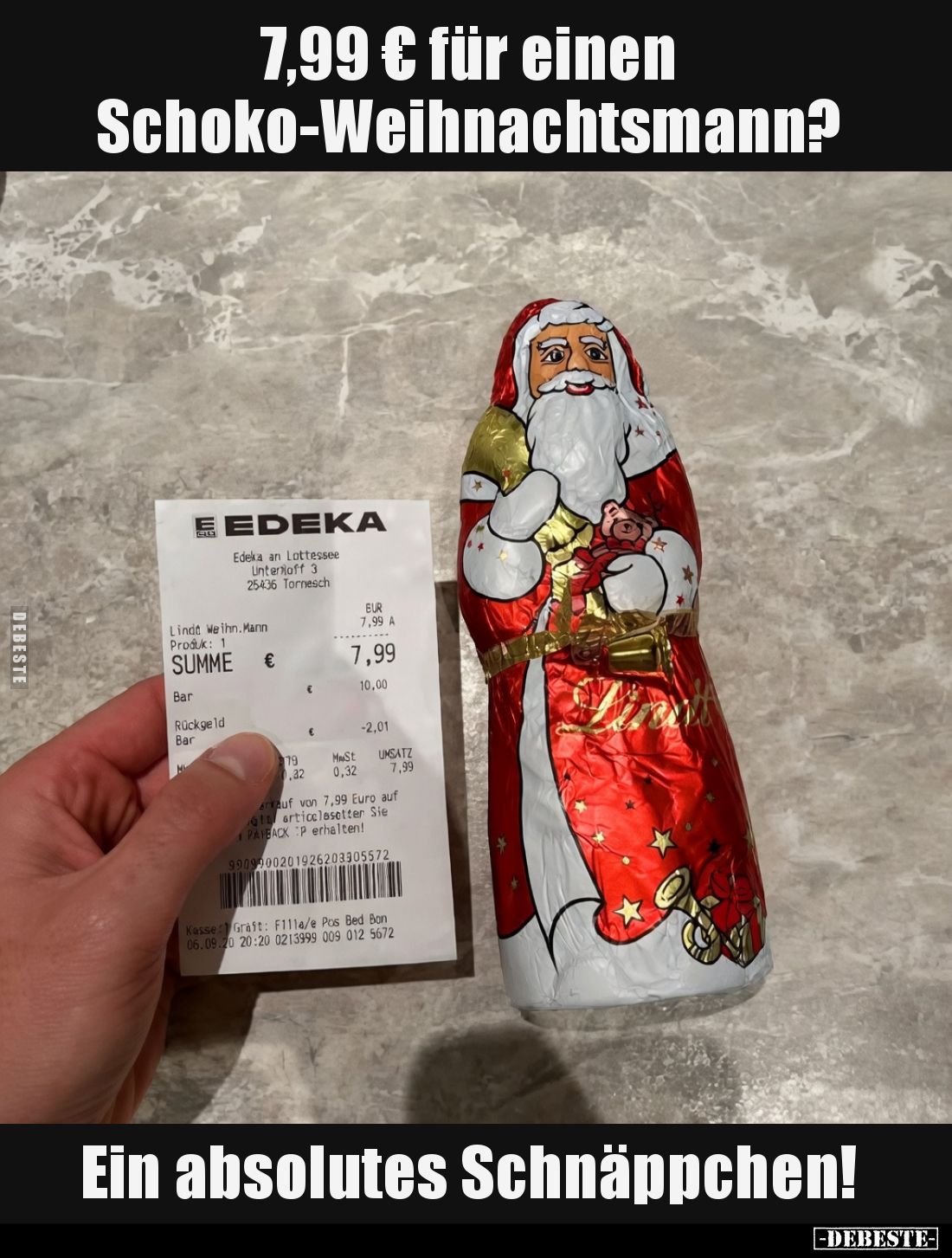 7,99 € für einen Schoko-Weihnachtsmann?
Ein absolutes Schnäppchen!