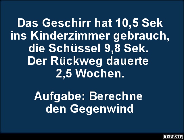 Das Geschirr hat 10,5 Sek ins Kinderzimmer gebrauch.. - Lustige Bilder | DEBESTE.de
