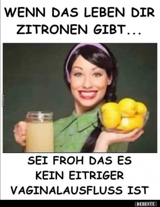 Wenn das Leben dir Zitronen gibt... Sei froh, dass es kein.. - Lustige Bilder | DEBESTE.de
