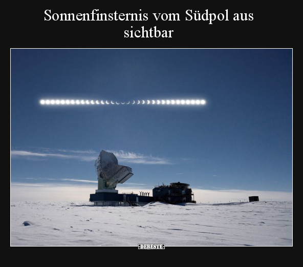 Sonnenfinsternis vom Südpol aus sichtbar.. - Lustige Bilder | DEBESTE.de