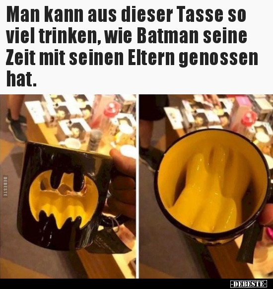 Man kann aus dieser Tasse so viel trinken, wie Batman seine.. - Lustige Bilder | DEBESTE.de