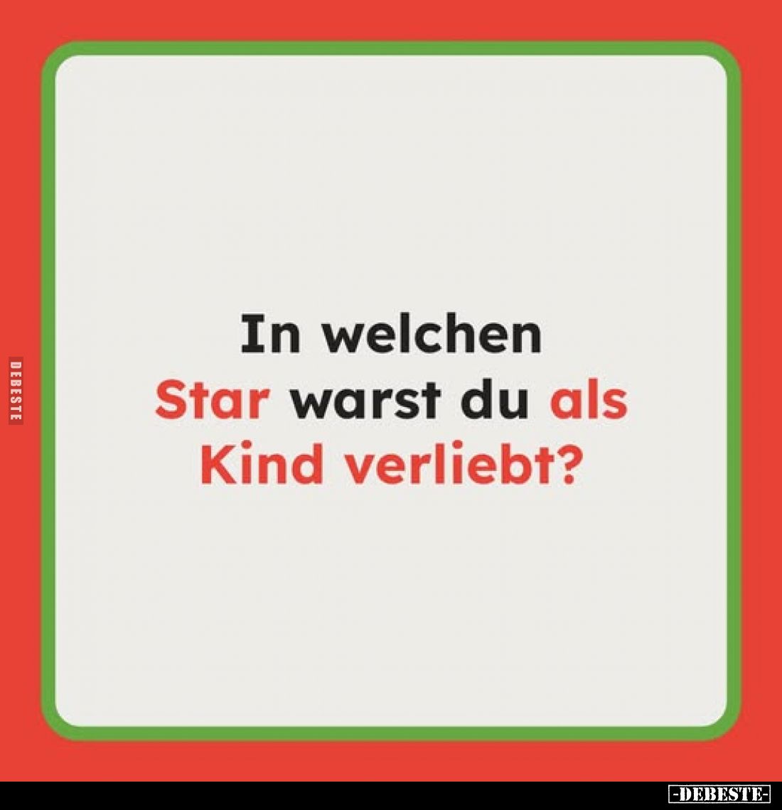 In welchen Star warst du als Kind verliebt?
