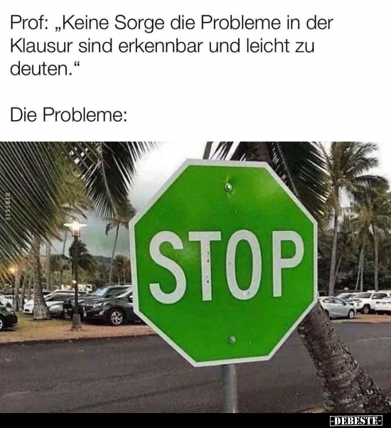 Prof: "Keine Sorge die Probleme.." - Lustige Bilder | DEBESTE.de