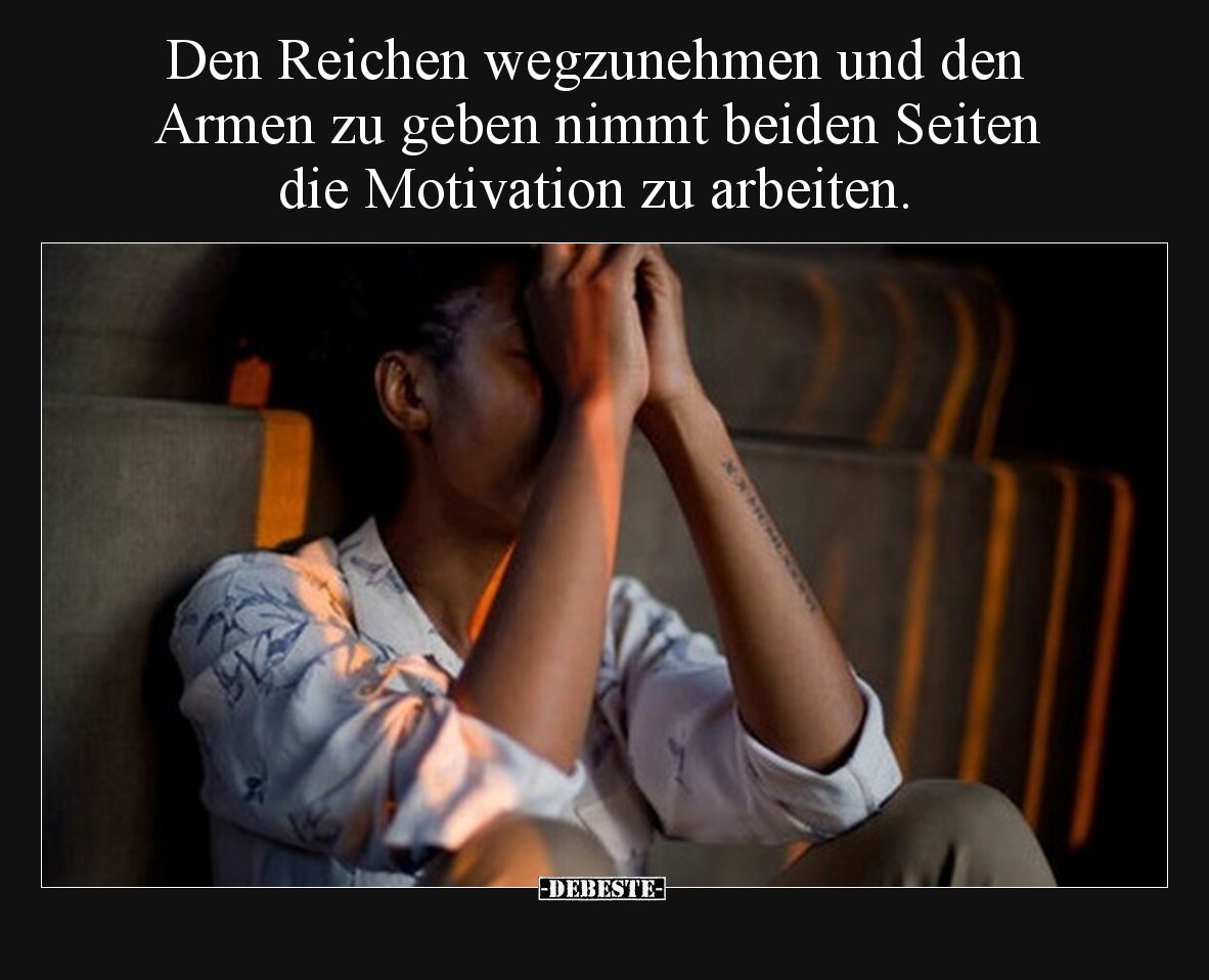Den Reichen wegzunehmen und den Armen zu geben nimmt.. - Lustige Bilder | DEBESTE.de