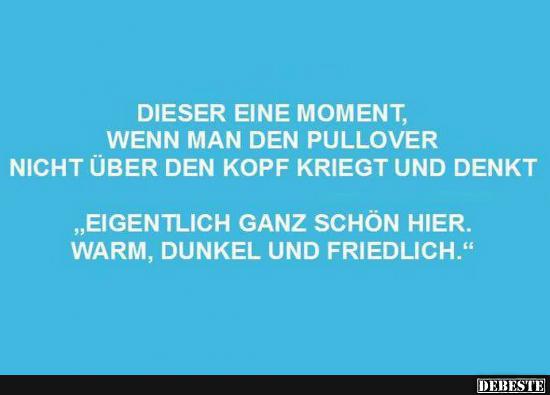 Dieser eine Moment, wenn man den Pullover..