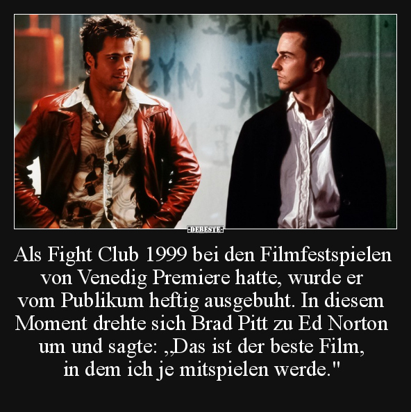 Als Fight Club 1999 bei den Filmfestspielen von.. - Lustige Bilder | DEBESTE.de