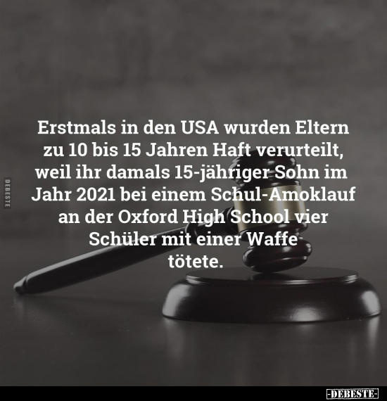 Erstmals in den USA wurden Eltern zu 10 bis 15 Jahren Haft verurteilt.. - Lustige Bilder | DEBESTE.de