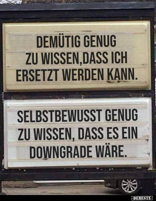 Demütig genug zu wissen, dass.. - Lustige Bilder | DEBESTE.de