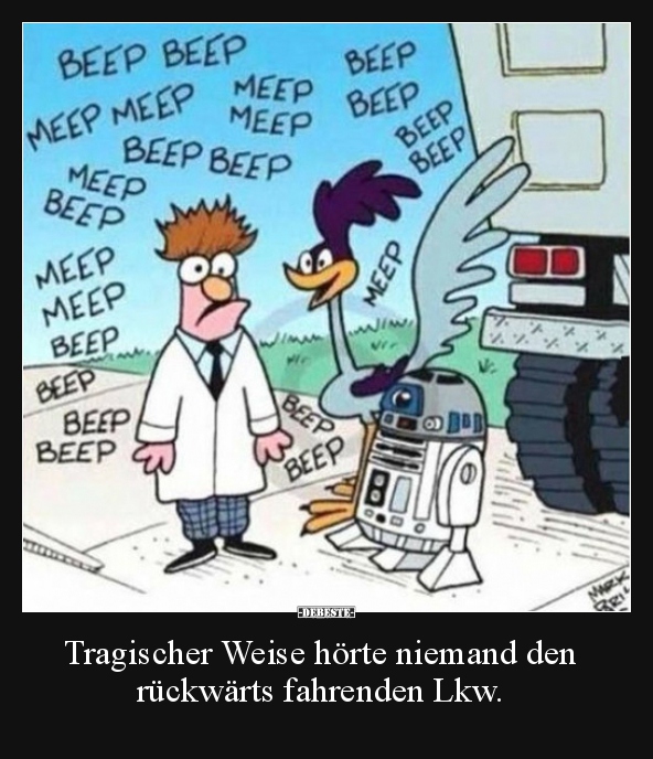 Tragischer Weise hörte niemand den rückwärts fahrenden..