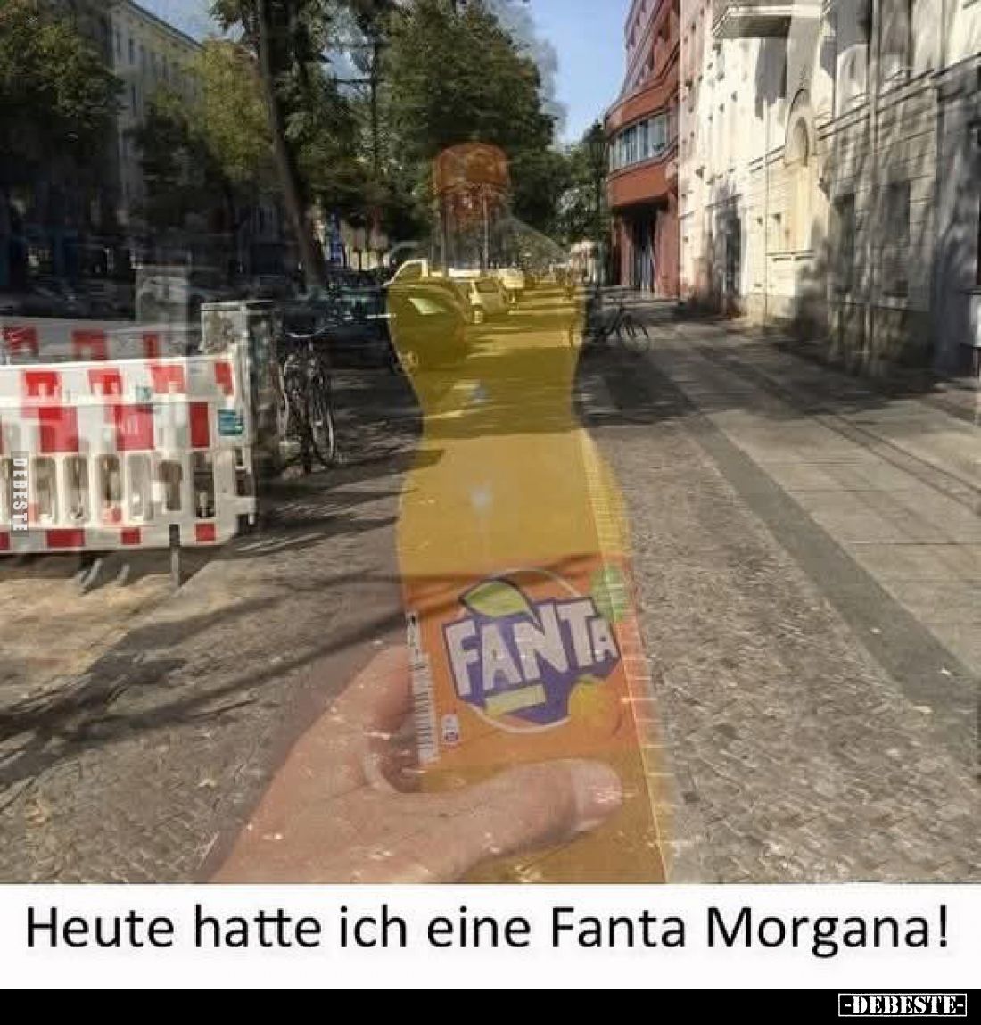 Heute hatte ich eine Fanta Morgana!