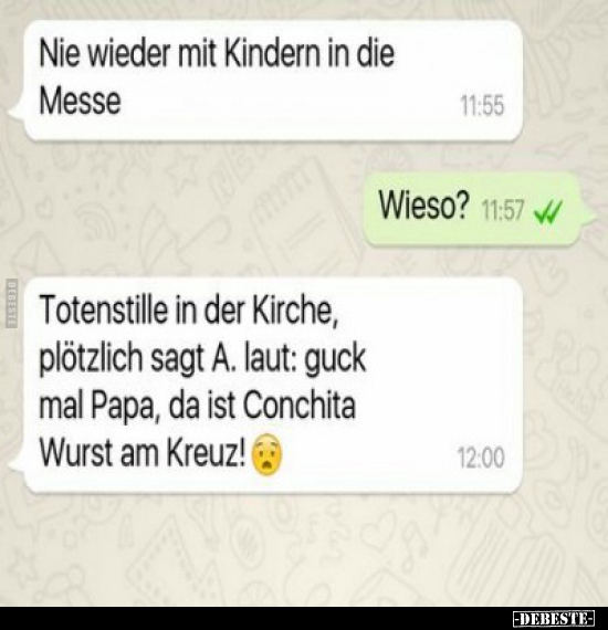 Nie wieder mit Kindern in die Messe..