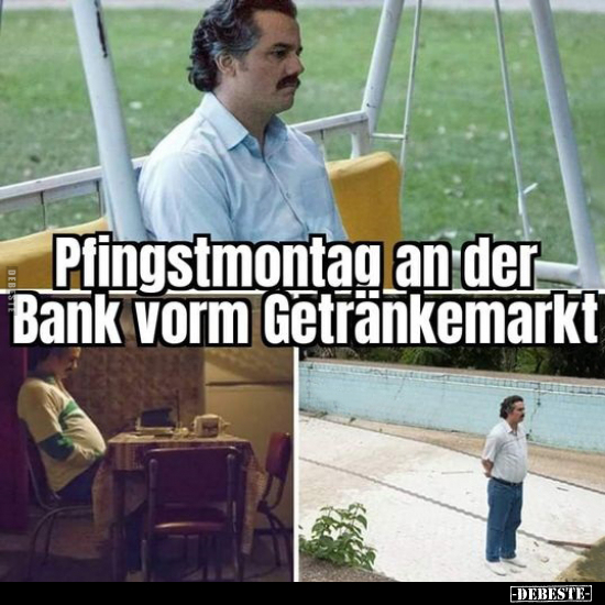 Pfingstmontag an der Bank vorm Getränkemarkt.. - Lustige Bilder | DEBESTE.de