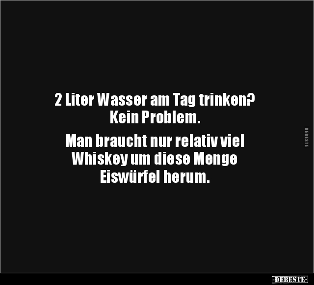 2 Liter Wasser am Tag trinken?.. - Lustige Bilder | DEBESTE.de