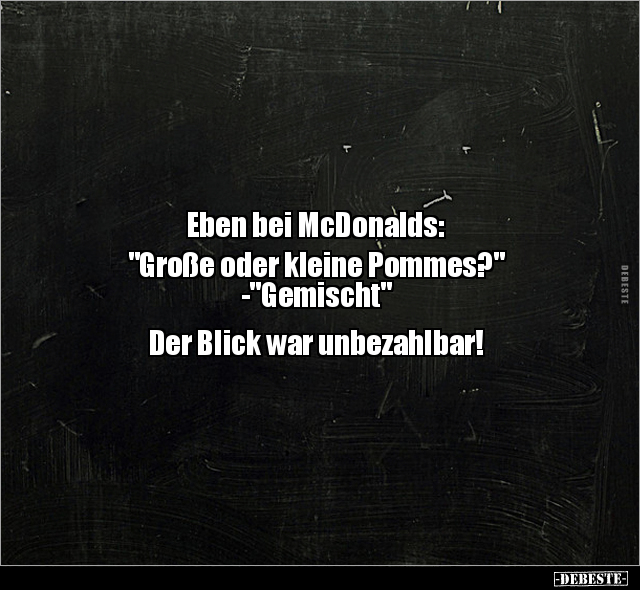 Eben bei McDonalds: "Große oder kleine.." - Lustige Bilder | DEBESTE.de