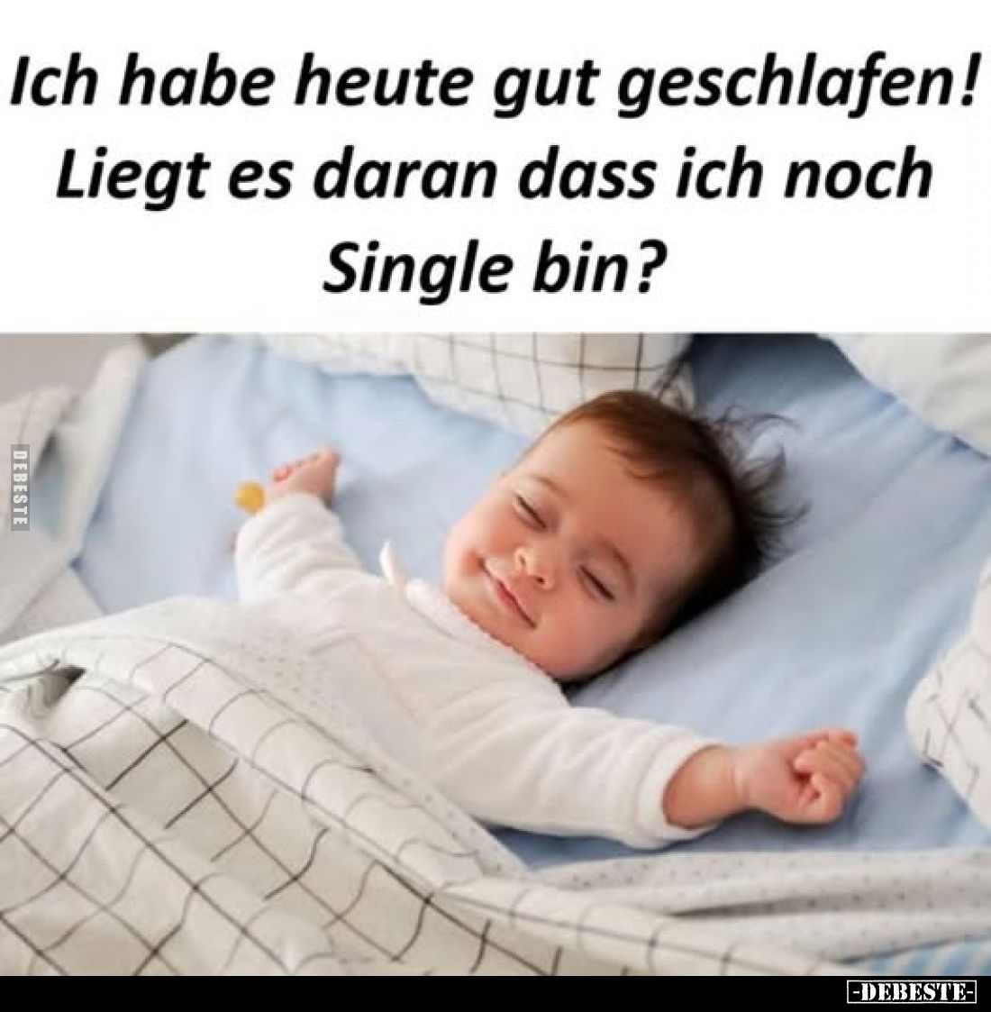 Ich habe heute gut geschlafen! Liegt es daran dass ich noch Single bin?