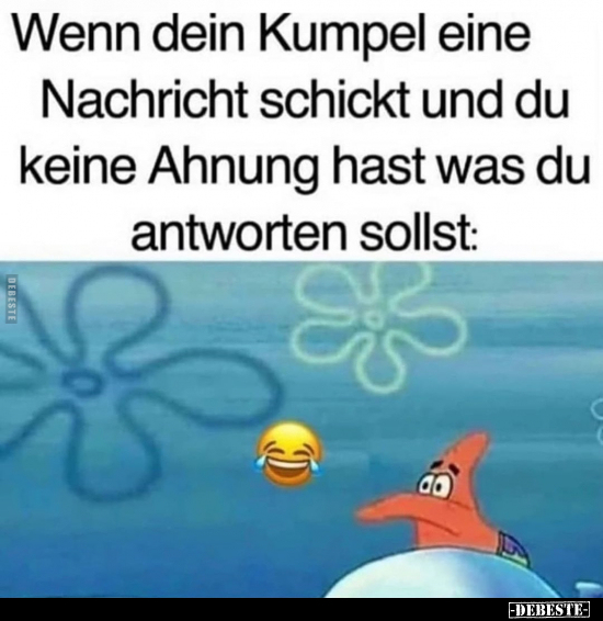 Wenn dein Kumpel eine Nachricht schickt und du keine..