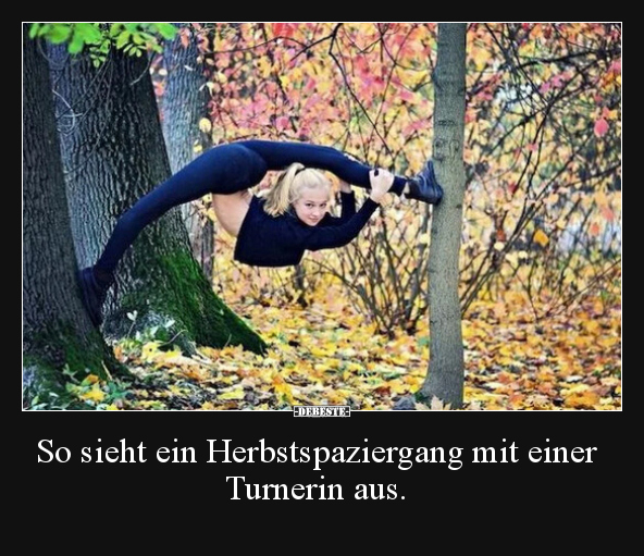 So sieht ein Herbstspaziergang mit einer Turnerin aus... - Lustige Bilder | DEBESTE.de