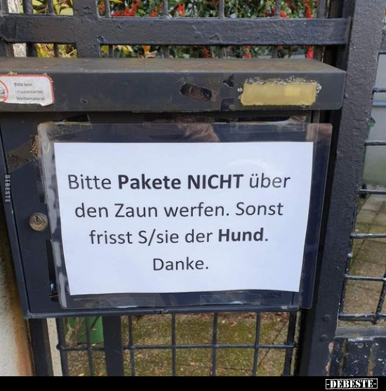 Bitte Pakete NICHT über den Zaun werfen...