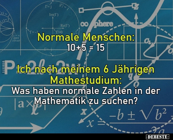 Normale Menschen: 10+5 = 15.. - Lustige Bilder | DEBESTE.de
