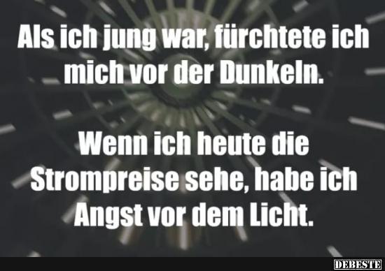 Als ich jung war, fürchtete ich mich vor der Dunkeln..