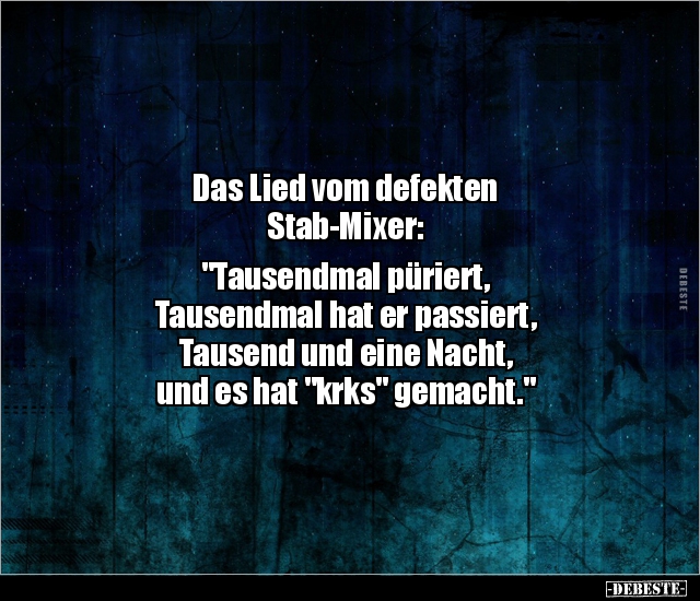 Das Lied vom defekten Stab-Mixer: "Tausendmal.." - Lustige Bilder | DEBESTE.de