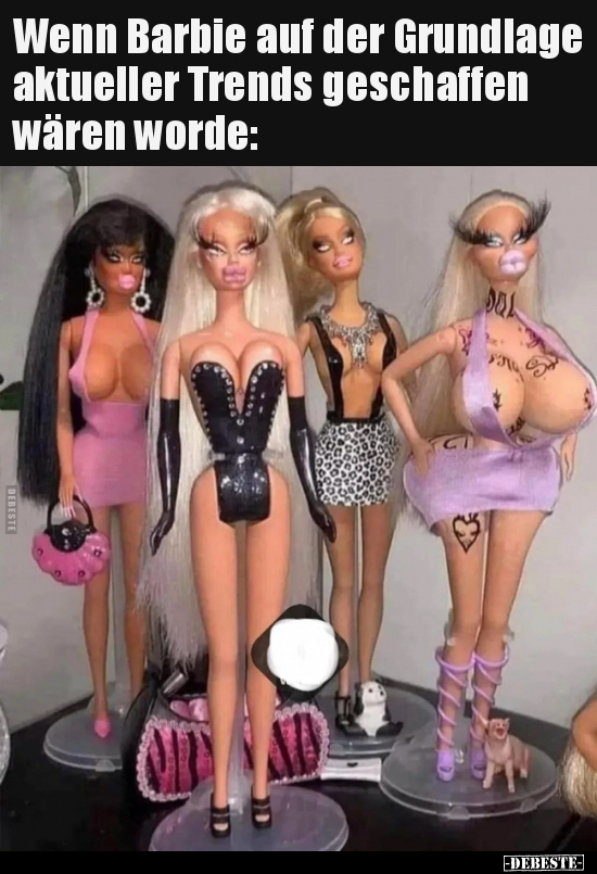 Wenn Barbie auf der Grundlage aktueller Trends geschaffen.. - Lustige Bilder | DEBESTE.de