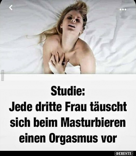 Wen Studie: Jede dritte Frau täuscht sich beim Mastur*bieren.. - Lustige Bilder | DEBESTE.de