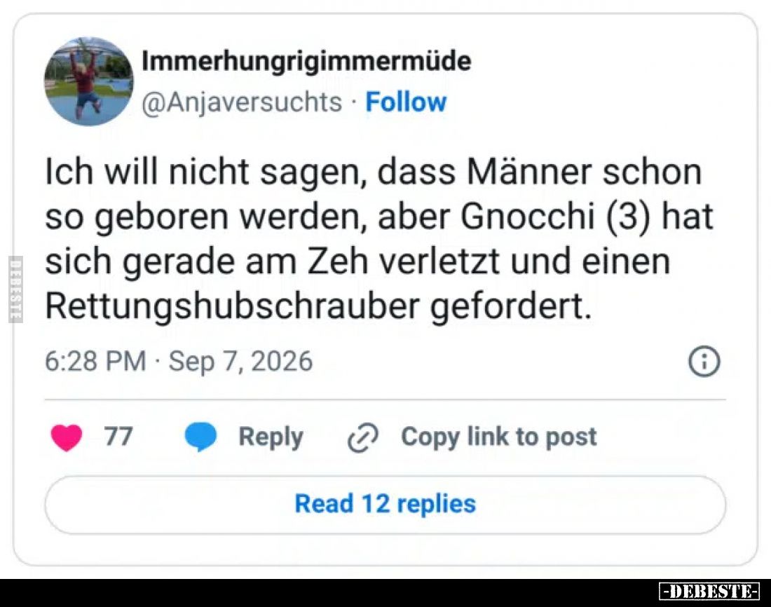 Ich will nicht sagen, dass Männer schon so geboren werden, aber Gnocchi (3) hat sich gerade am Zeh verletzt und einen Rettung...