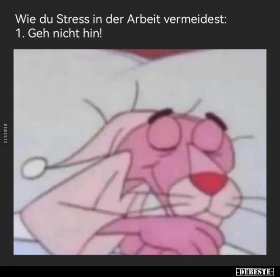 Wie du Stress in der Arbeit vermeidest.. - Lustige Bilder | DEBESTE.de