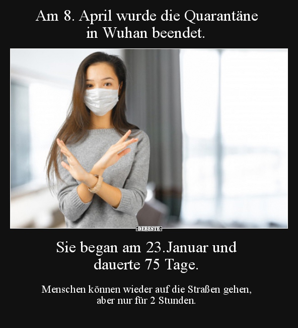 Am 8. April wurde die Quarantäne in Wuhan beendet. Sie.. - Lustige Bilder | DEBESTE.de