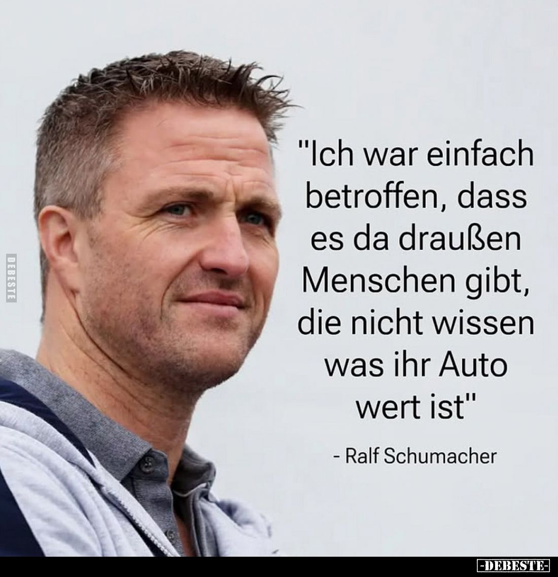 "Ich war einfach betroffen, dass es da draußen Menschen gibt, die nicht wissen was ihr Auto wert ist"
Ralf Schumac...