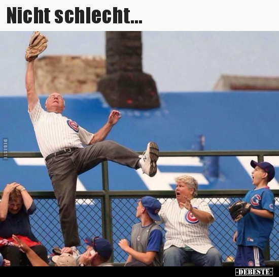 Nicht schlecht...
