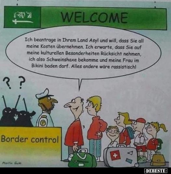 Ich beantrage in Ihrem Land Asyl und will, dass Sie all.. - Lustige Bilder | DEBESTE.de