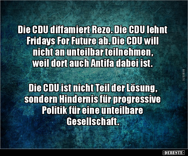 Die CDU diffamiert Rezo. Die CDU lehnt Fridays For Future.. - Lustige Bilder | DEBESTE.de