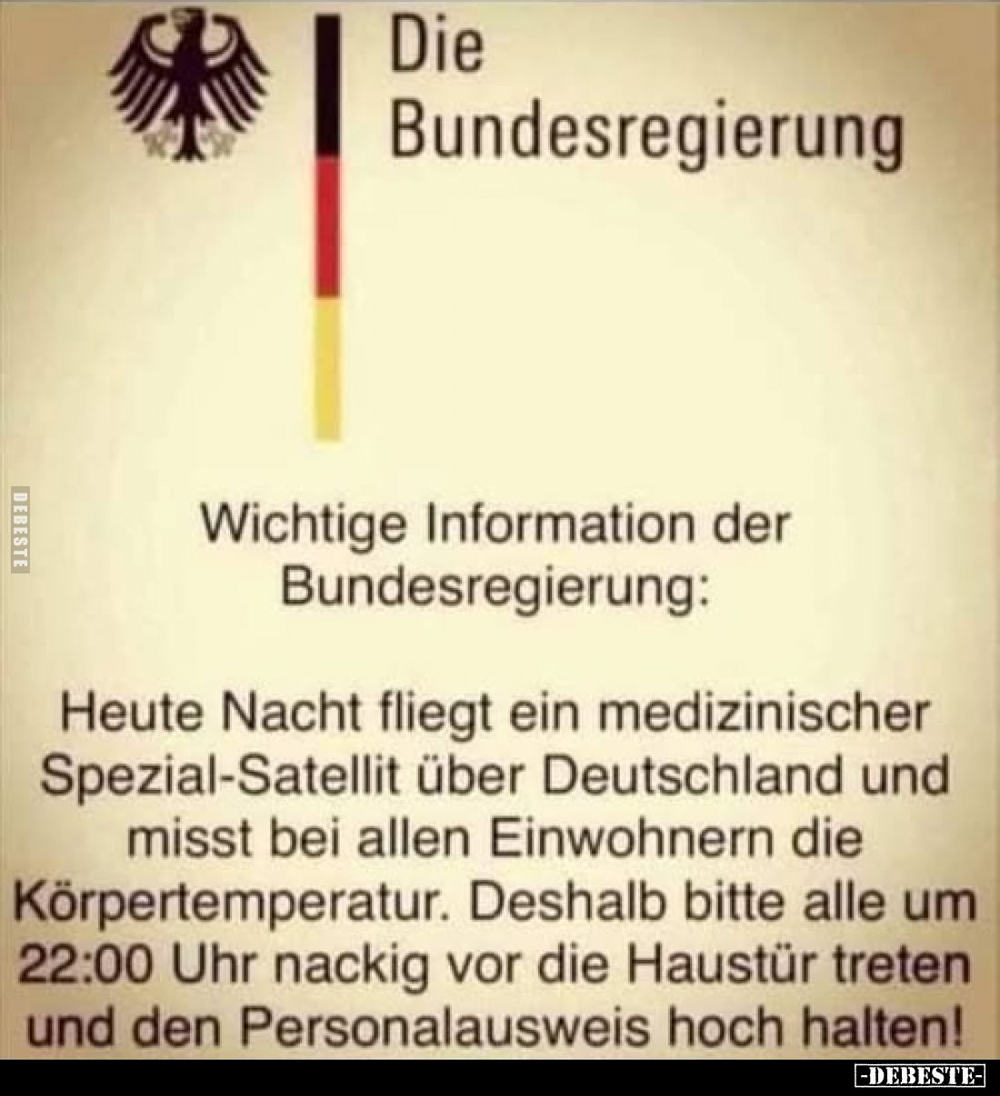 Wichtige Information der Bundesregierung:
Heute Nacht fliegt ein medizinischer Spezial-Satellit über Deutschland und misst b...