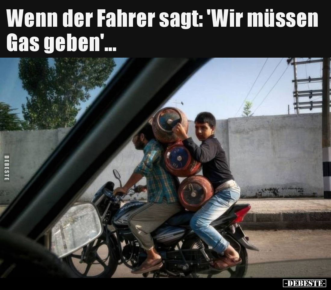 Wenn der Fahrer sagt: 'Wir müssen Gas geben'... - Lustige Bilder | DEBESTE.de