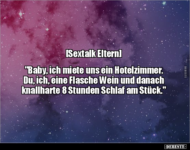 [Sextalk Eltern] "Baby, ich miete uns ein.." - Lustige Bilder | DEBESTE.de