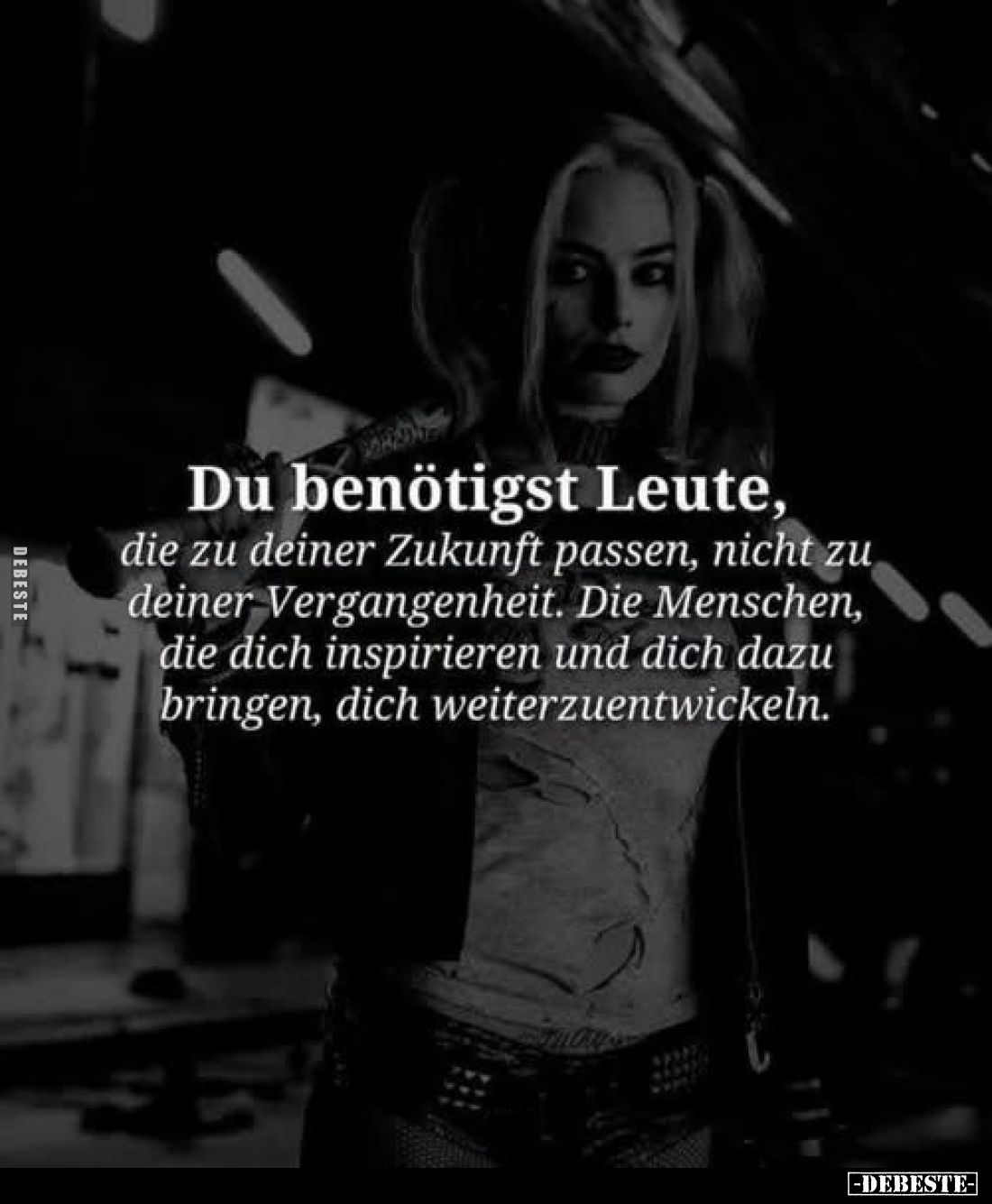 Du benötigst Leute, die zu deiner Zukunft passen, nicht zu deiner Vergangenheit.
Die Menschen, die dich inspirieren und dich...