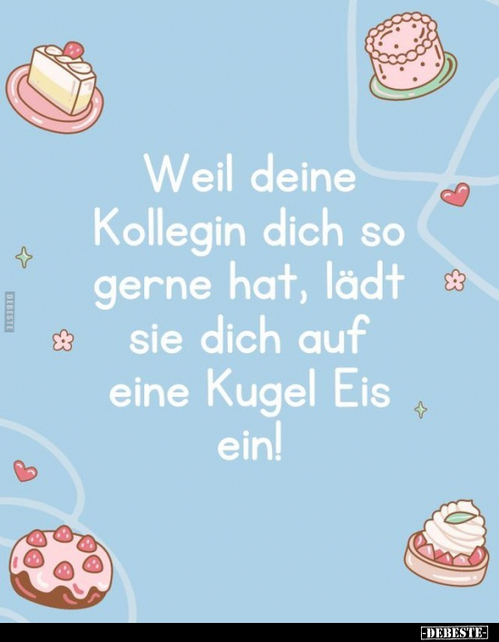 Weil deine Kollegin dich so gerne hat.. - Lustige Bilder | DEBESTE.de