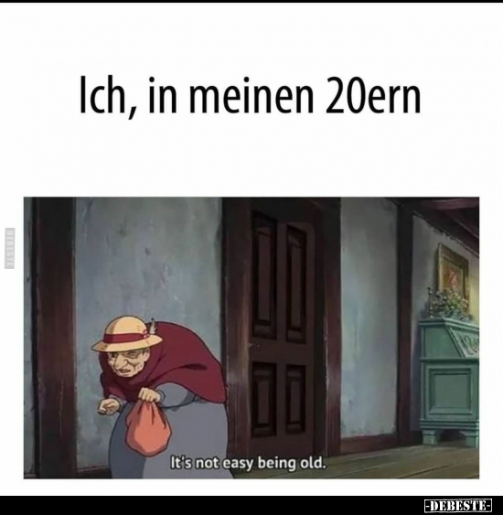 Ich, in meinen 20ern...