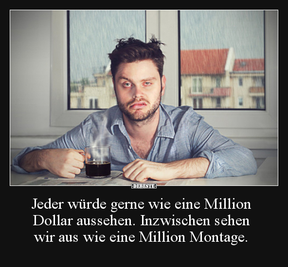Jeder würde gerne wie eine Million Dollar aussehen...