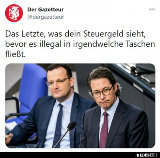 Das Letzte, was dein Steuergeld sieht, bevor es illegal in.. - Lustige Bilder | DEBESTE.de