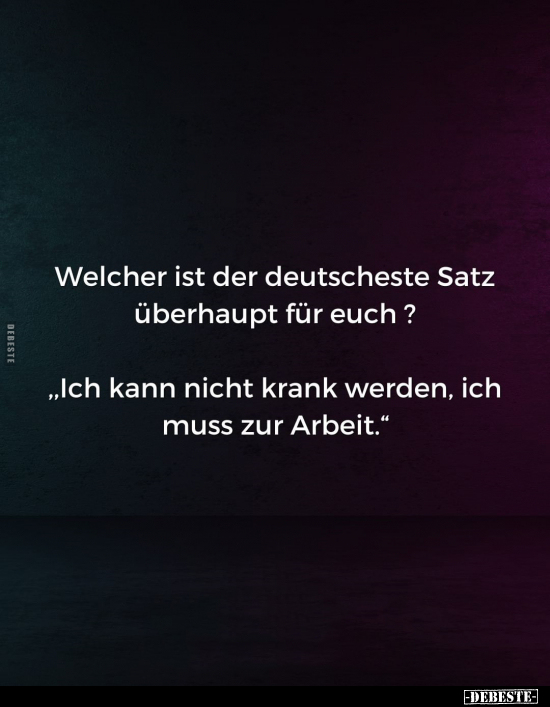 Welcher ist der deutscheste Satz überhaupt für euch?.. - Lustige Bilder | DEBESTE.de